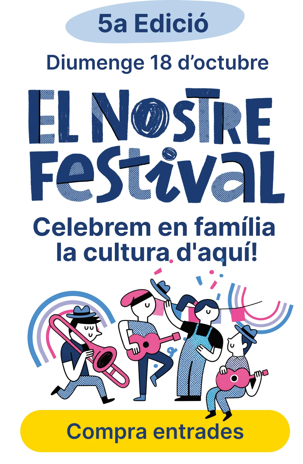 El Nostre Festival: celebrem en família la cultura d'aquí!